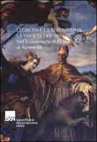 L'Europa e la Serenissima: la svolta del 1509. Nel V centenario della battaglia di Agnadello