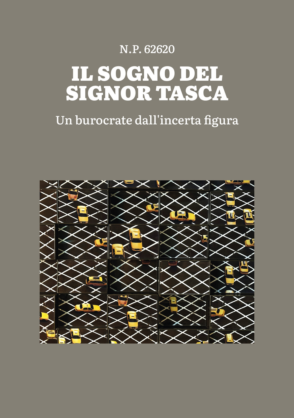 Il sogno del signor Tasca. Un burocrate dall'incerta figura