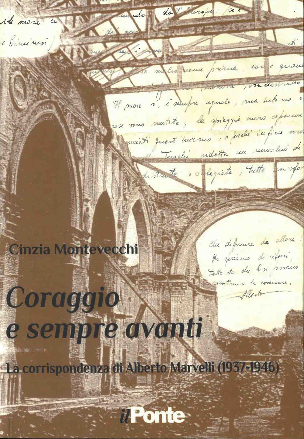 Coraggio e sempre avanti. La corrispondenza di Alberto Marvelli (1937-1946)