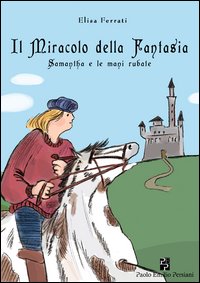 Il miracolo della fantasia. Samantha e le mani rubate