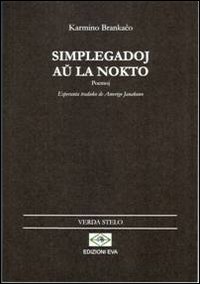 Simplegadi o la notte. Ediz. bilingue