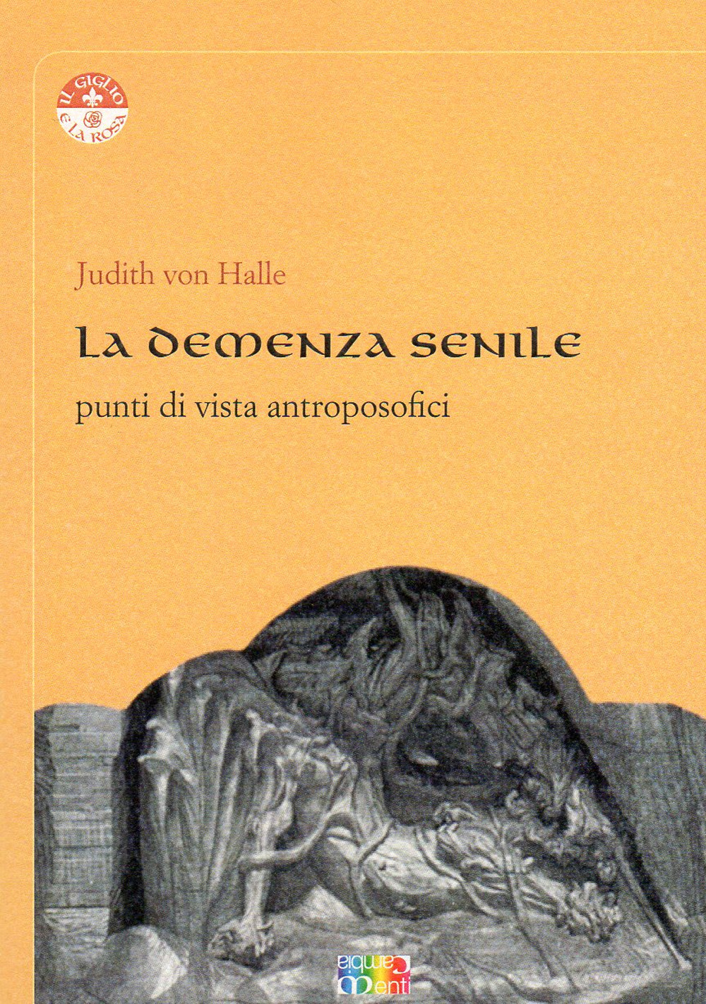 La demenza senile. Punti di vista antroposofici