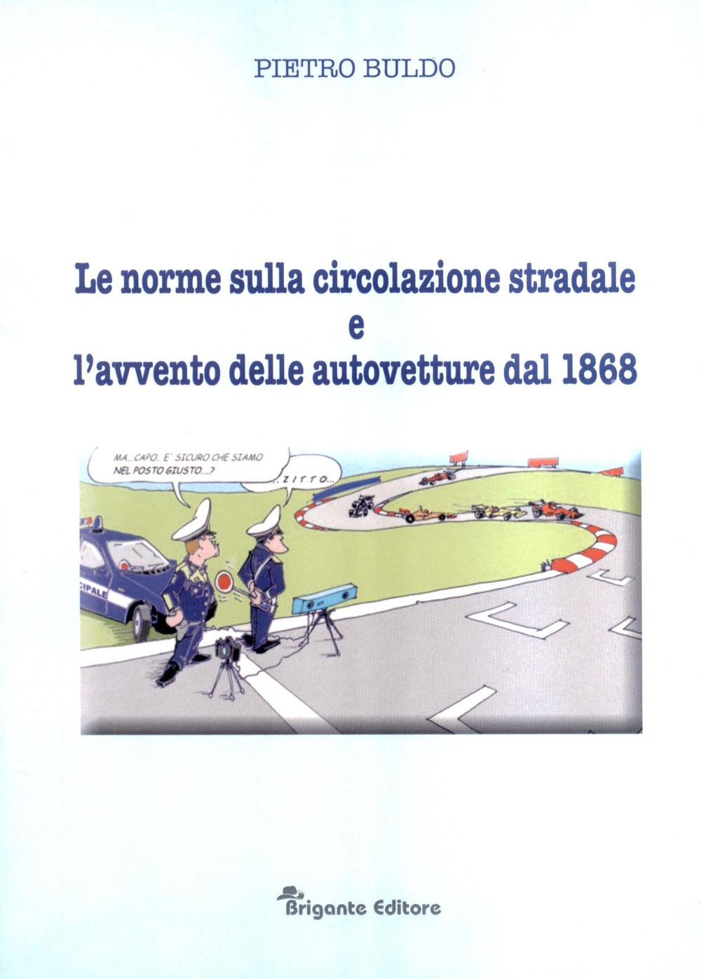 Le norme sulla circolazione stradale e l'avvento delle autovetture dal 1868