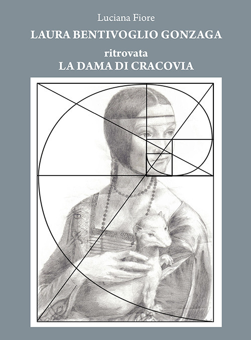 La dama di cracovia. Laura Bentivoglio Gonzaga