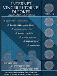 Internet. Vincere i tornei di poker una mano alla volta