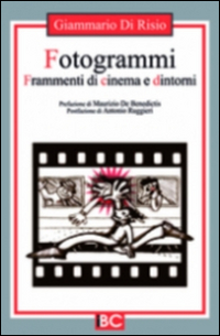 Fotogrammi. Frammenti di cinema e dintorni