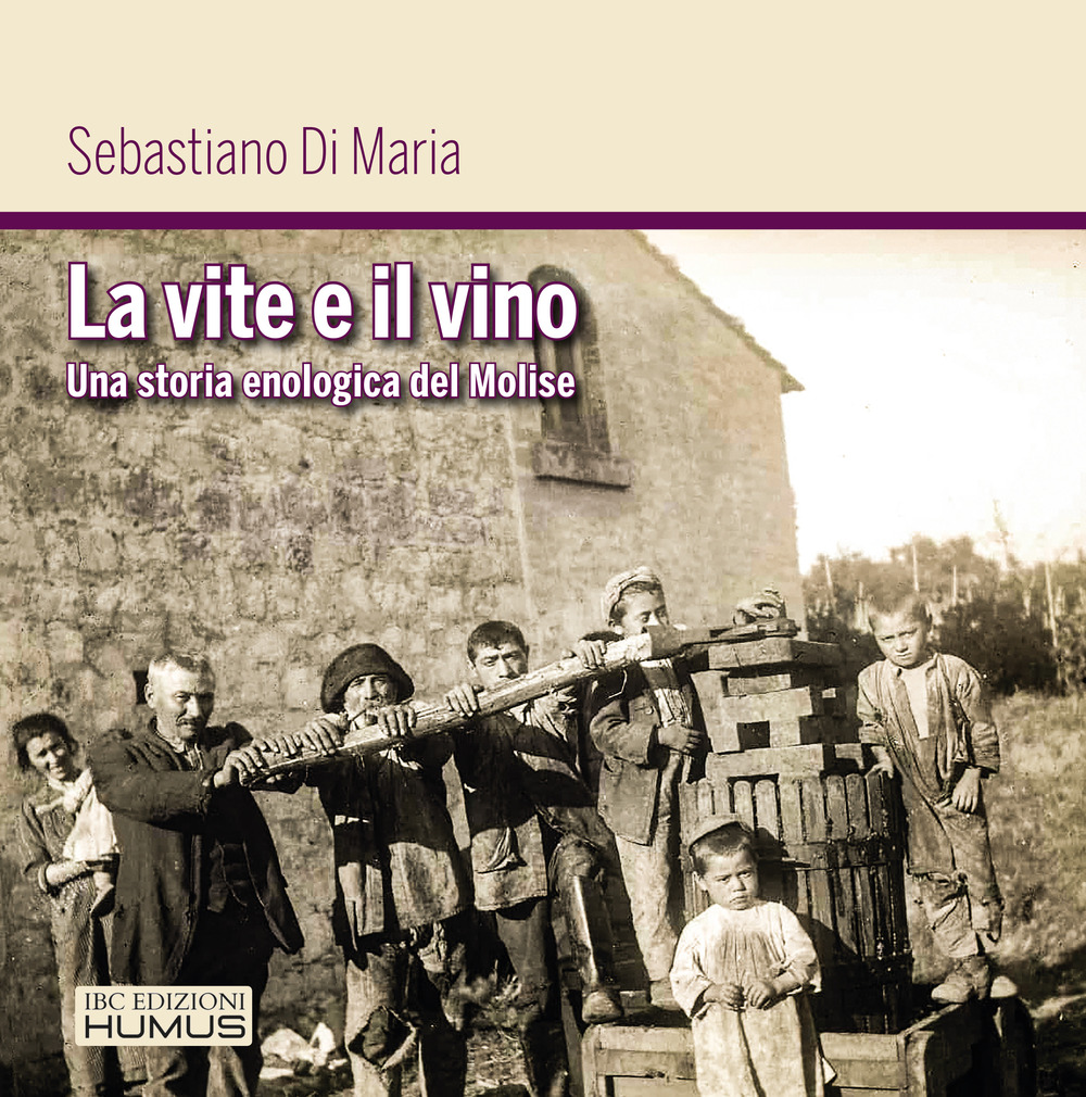 La vite e il vino. Una storia enologica del Molise