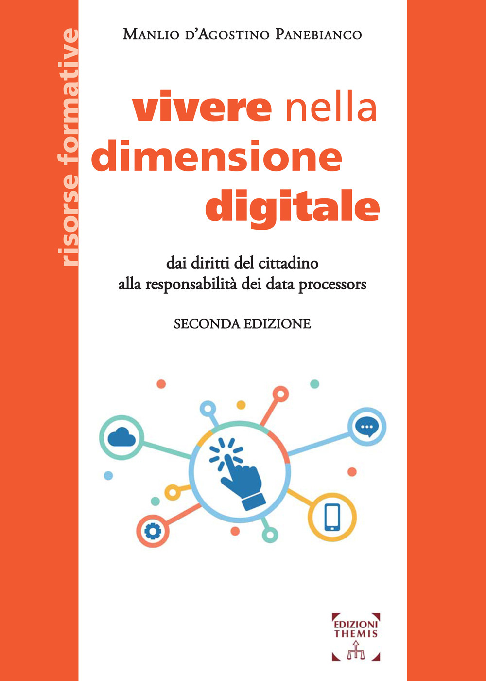 Vivere nella dimensione digitale. Dai diritti del cittadino alla responsabilità dei data processors