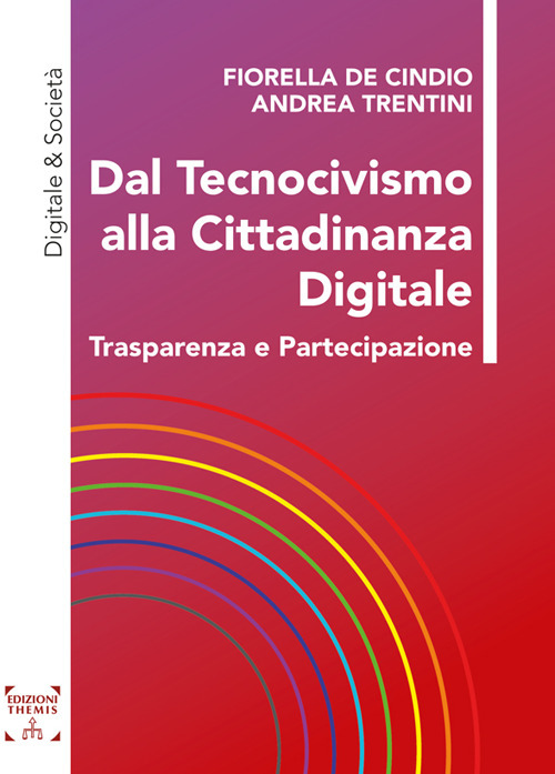 Dal tecnocivismo alla cittadinanza digitale. Trasparenza e partecipazione