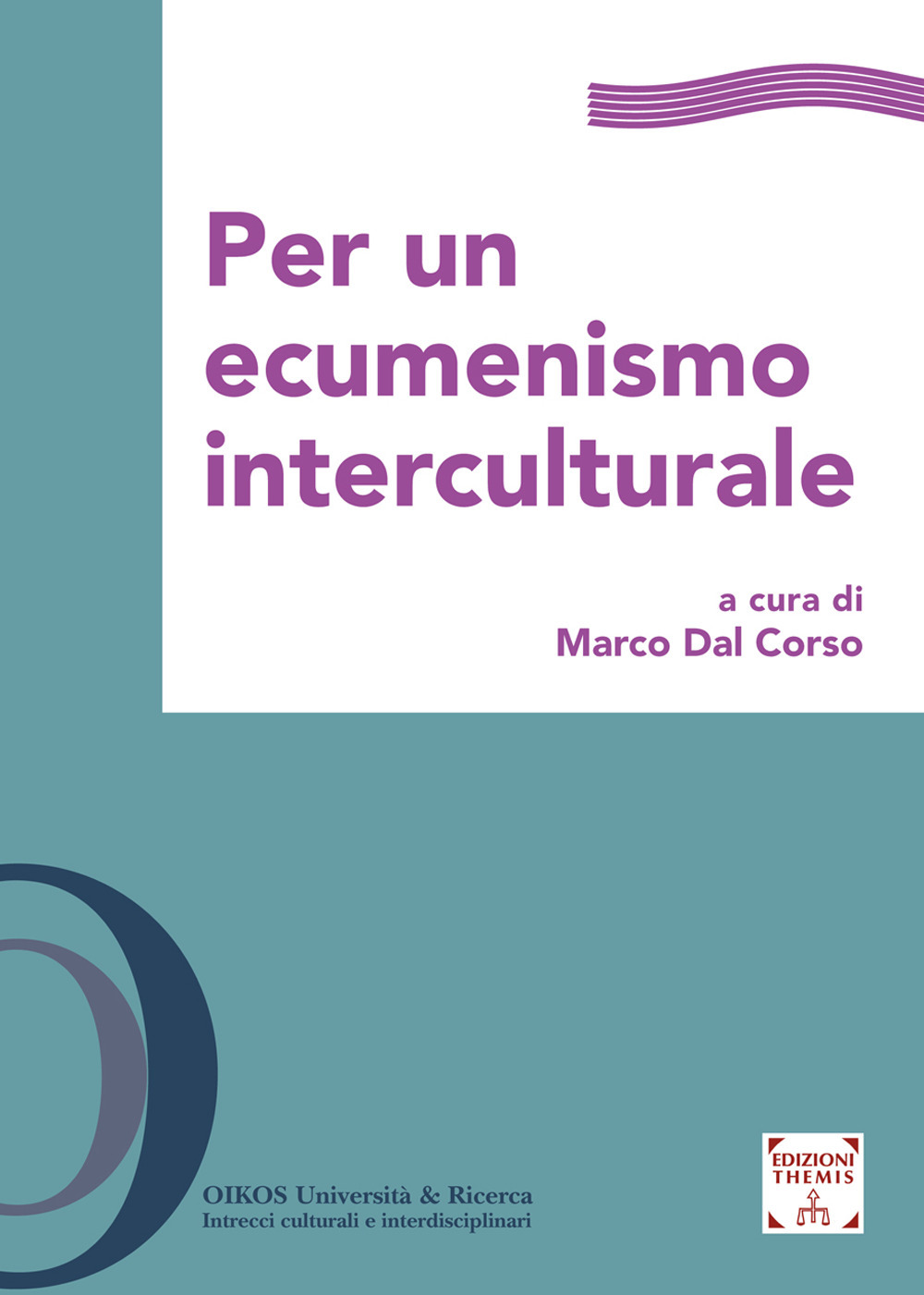 Per un ecumenismo interculturale. Ediz. integrale