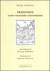 Francesco uomo veramente cristianissimo