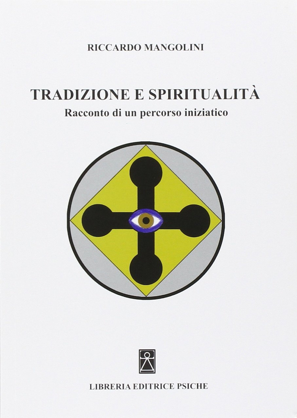 Tradizione e spiritualità. Racconto di un percorso iniziatico