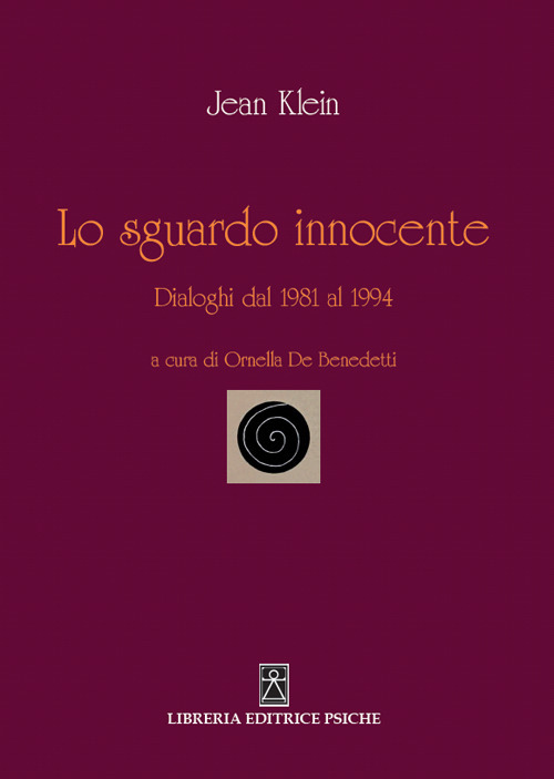 Lo sguardo innocente. Dialoghi dal 1981 al 1994