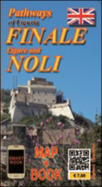 Finale Ligure sentieri e itinerari. Ediz. inglese