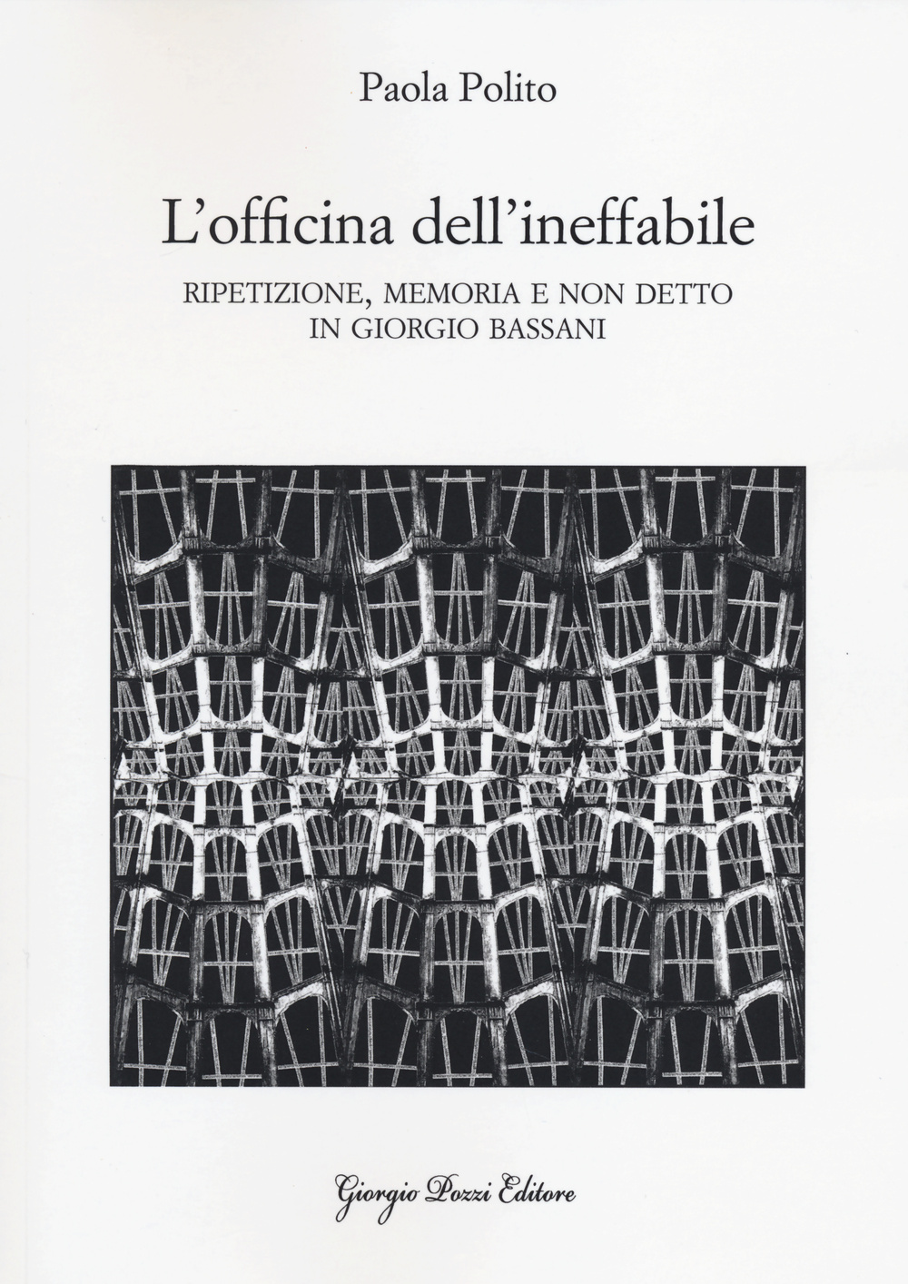 L'officina dell'ineffabile. Ripetizione, memoria e non detto in Giorgio Bassani