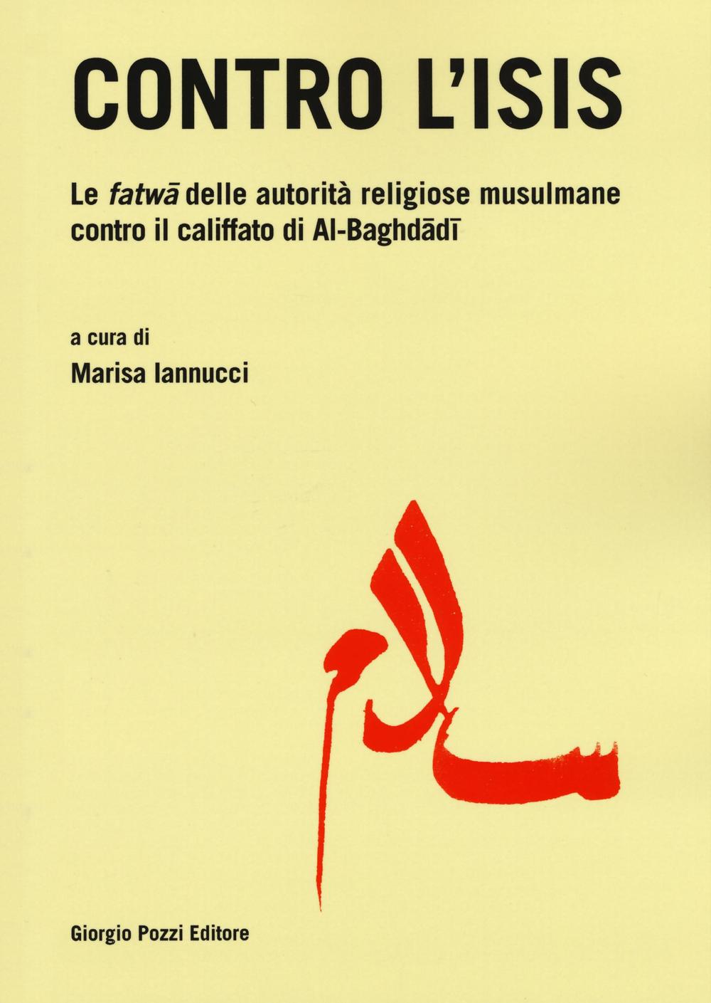 Contro l'Isis. Le fatwa delle autorità religiose musulmane contro il califfato di Al-Baghdadi