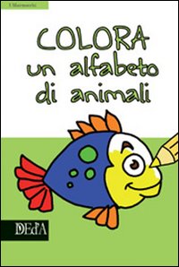 Colora un alfabeto di animali. Ediz. illustrata