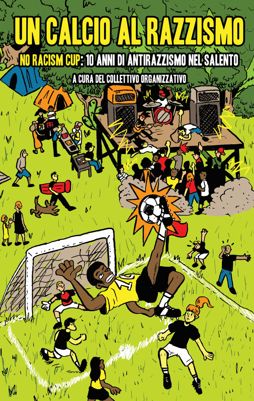 Un calcio al razzismo. No racism cup; 10 anni di antirazzismo nel Salento