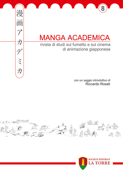 Manga Academica. Rivista di studi sul fumetto e sul cinema di animazione giapponese (2015). Vol. 8