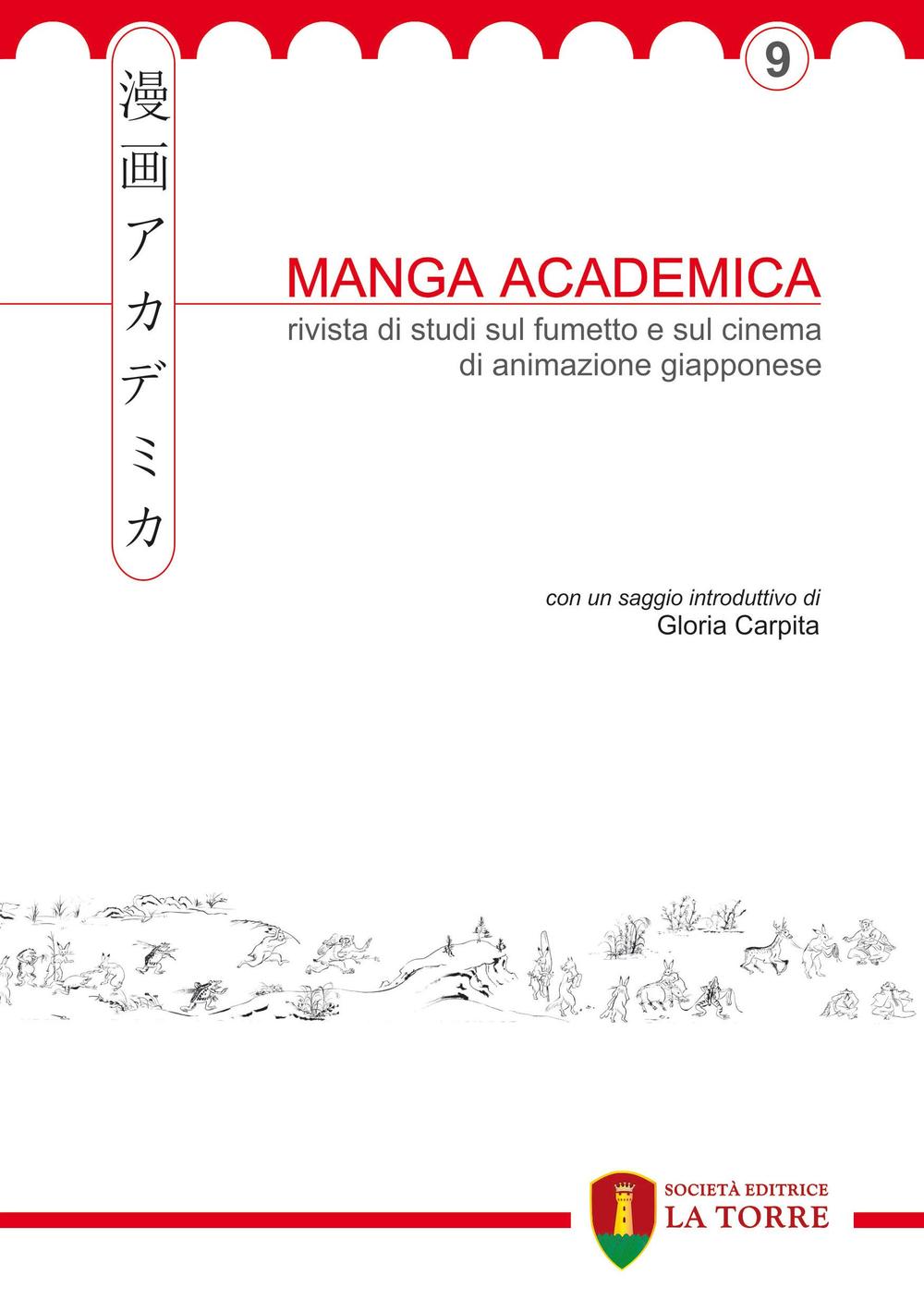 Manga Academica. Rivista di studi sul fumetto e sul cinema di animazione giapponese. Ediz. illustrata. Vol. 9