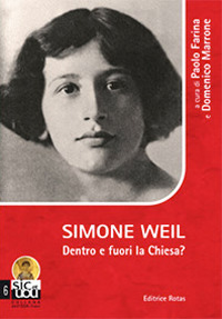 Simone Weil. Dentro e fuori la Chiesa?