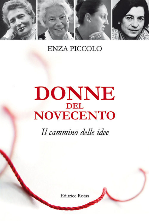 Donne del Novecento. Il cammino delle idee