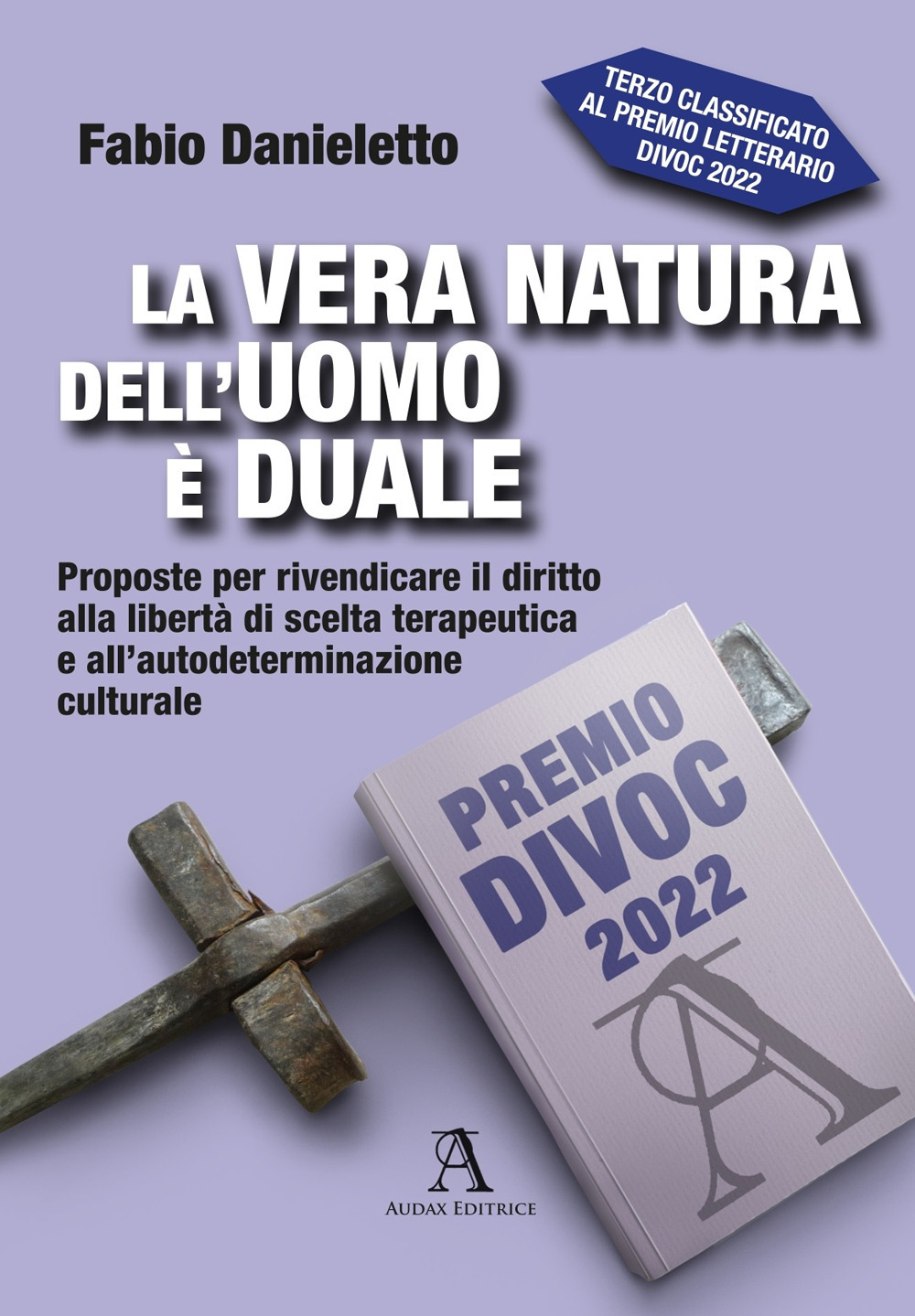 La vera natura dell'uomo è duale. Proposte per rivendicare il diritto alla libertà di scelta terapeutica e all'autodeterminazione culturale