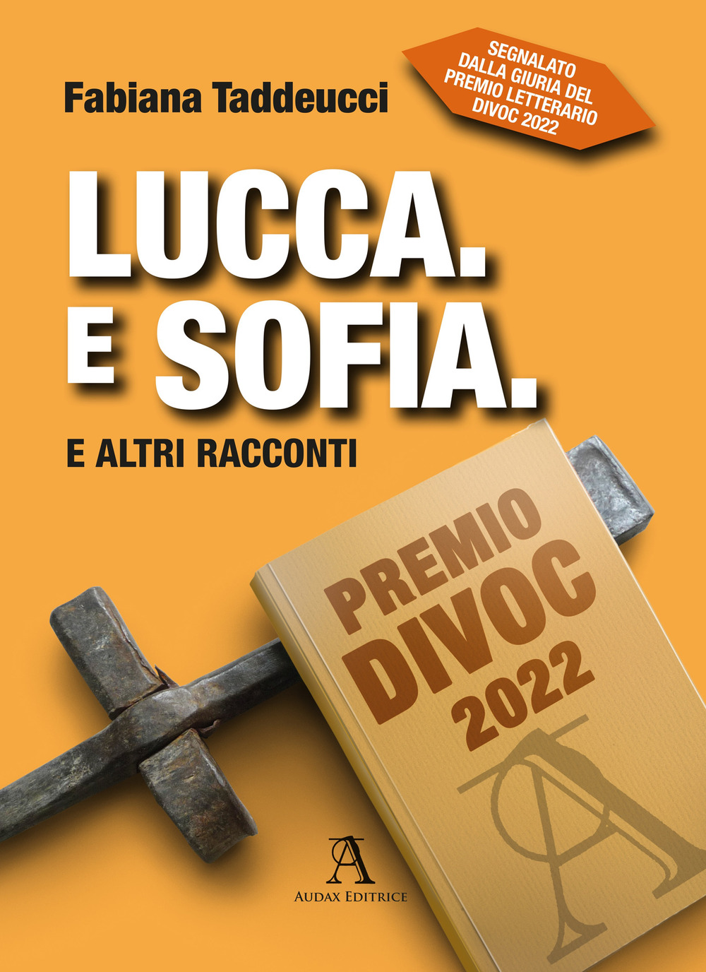 Lucca. E Sofia. E altri racconti