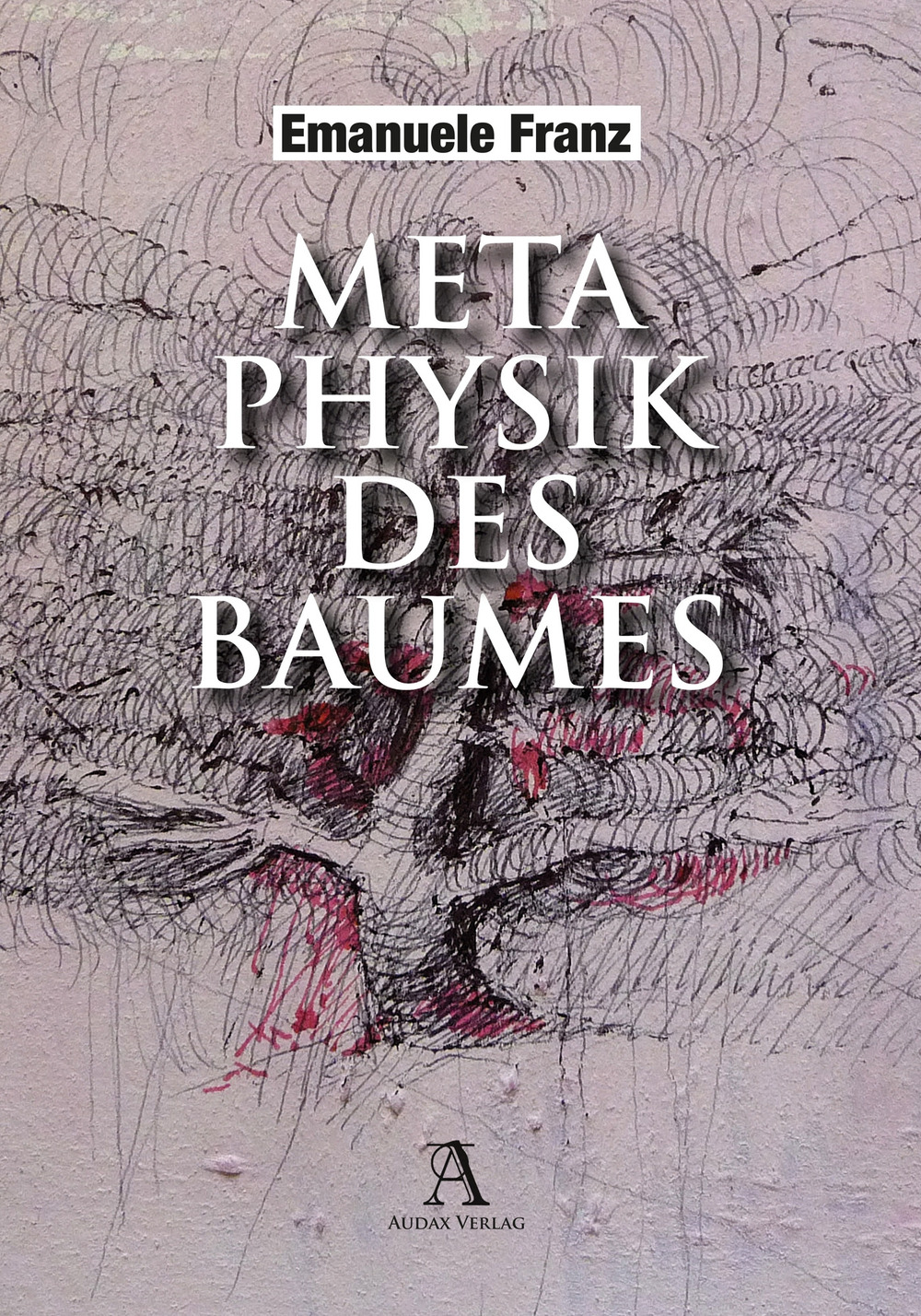 Metaphysik des Baumes