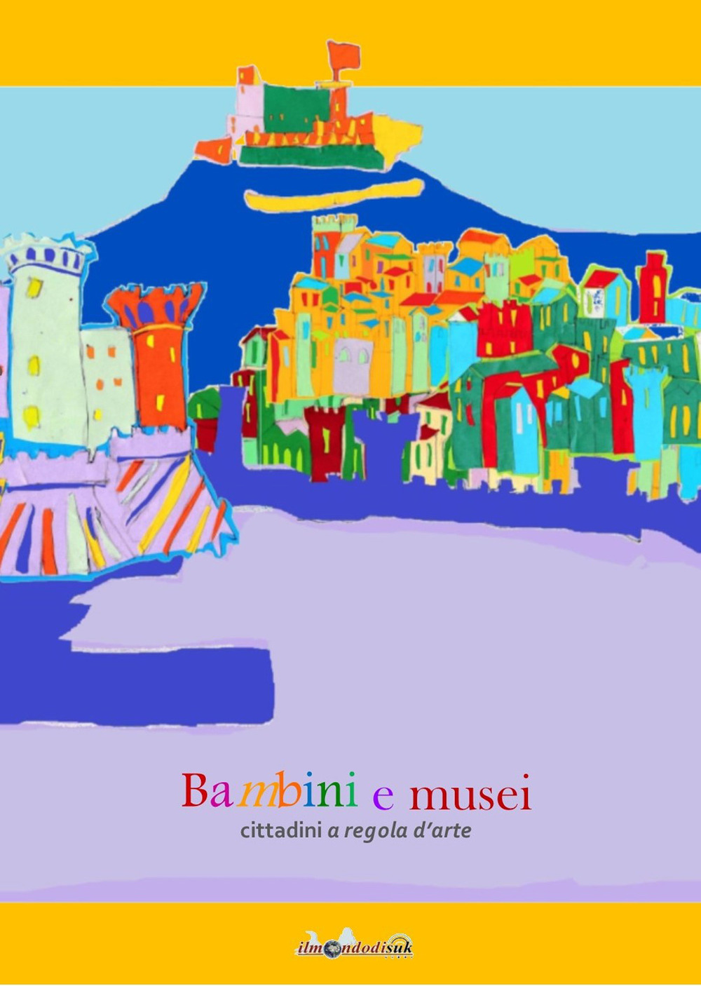 Bambini e musei. Cittadini a regola d'arte