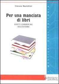 Per una manciata di libri. Aspetti commerciali dell'editoria