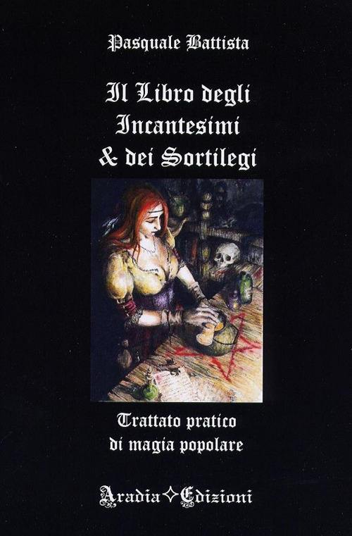 Il libro degli incantesimi e dei sortilegi