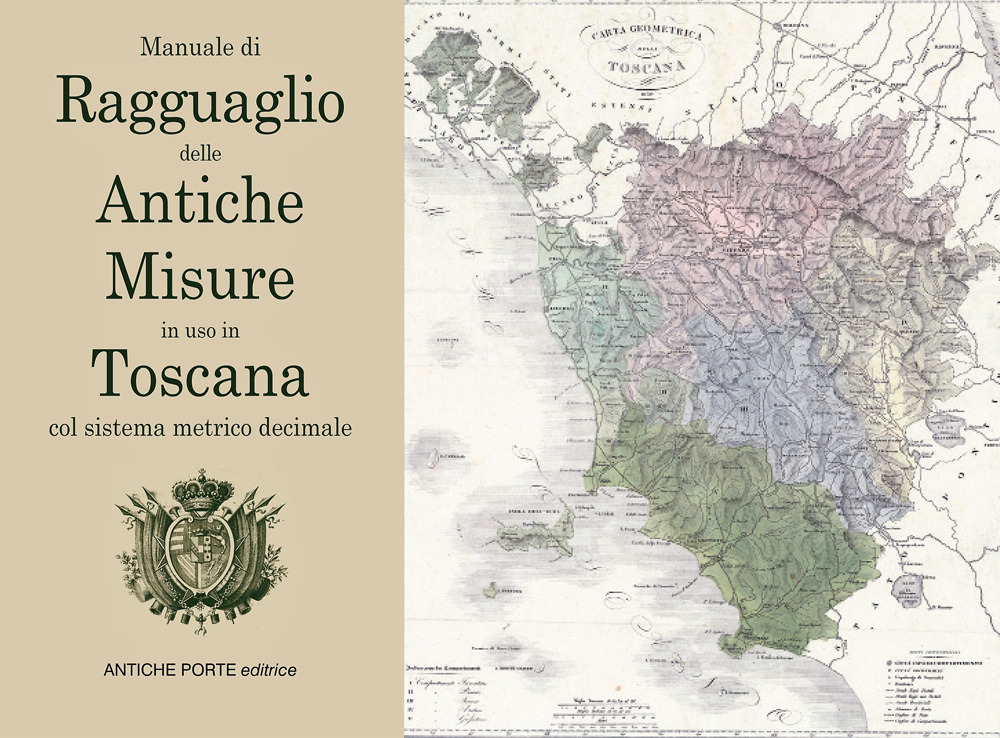 Ragguaglio delle antiche misure in uso in Toscana