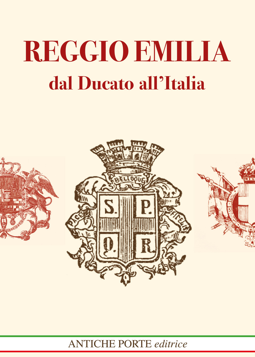 Reggio Emilia dal Ducato all'Italia Unita. Dal Ducato Estense all'Italia post unitaria. Società cultura e territorio (1814-1889)