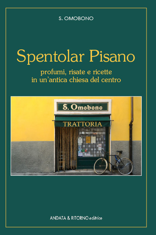 Spentolar Pisano. Profumi, risate e ricette in un'antica chiesa del centro