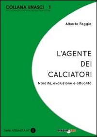 L'agente dei calciatori. Nascita, evoluzione e attualità