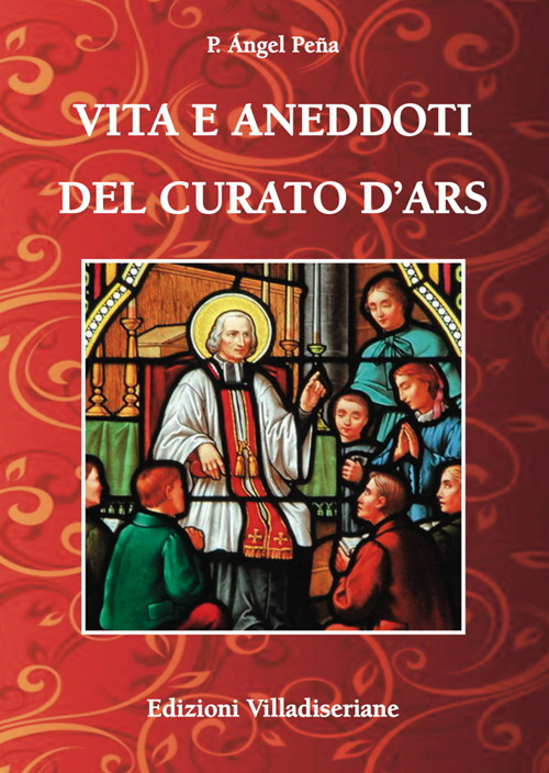 Vita e aneddoti del Curato d'Ars