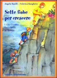 Sette fiabe per crescere. I vizi capitali raccontati ai bambini. Ediz. illustrata