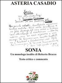 «Sonia» un monologo inedito di Roberto Bracco. Testi critico e commento