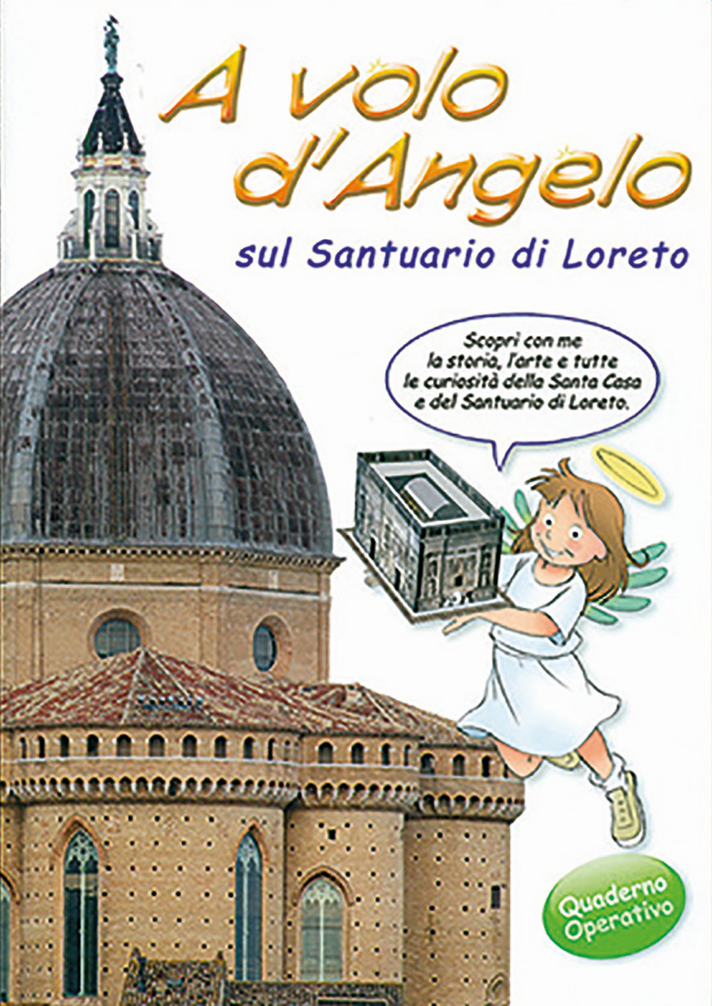 A volo d'angelo sul Santuario di Loreto. Con gadget