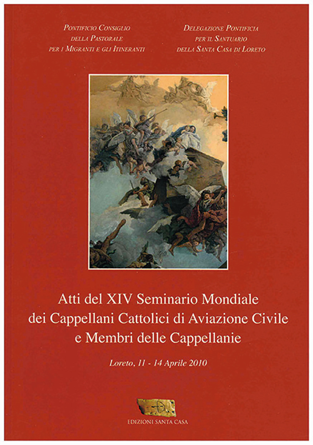 Atti del 14° Seminario mondiale dei Cappellani cattolici di Aviazione Civile e membri delle cappellanie