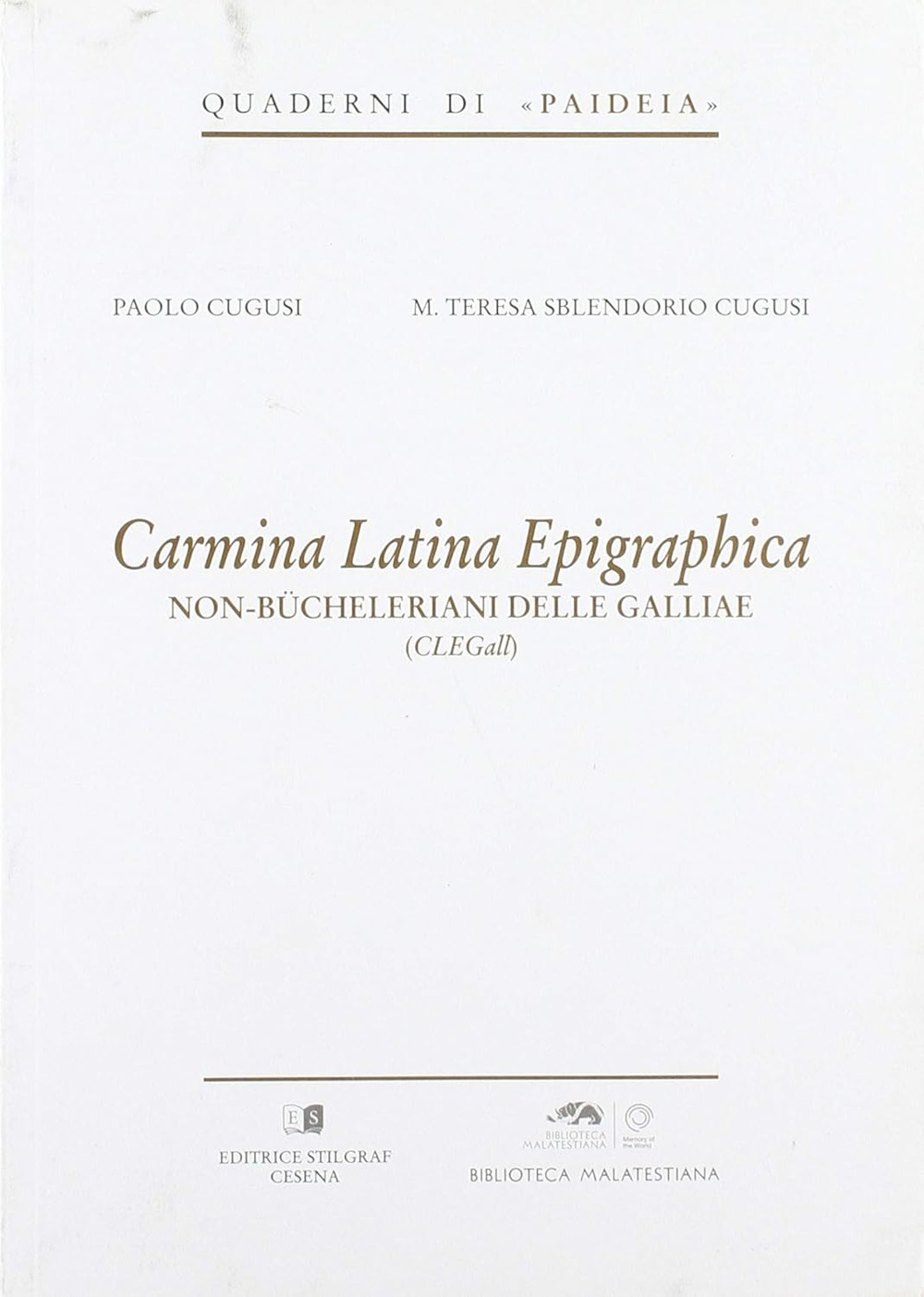 Carmina latina epigraphica. Non-Bücheleriani delle Galliae (CLEGall)