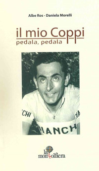 Il mio Coppi. Pedala, pedala