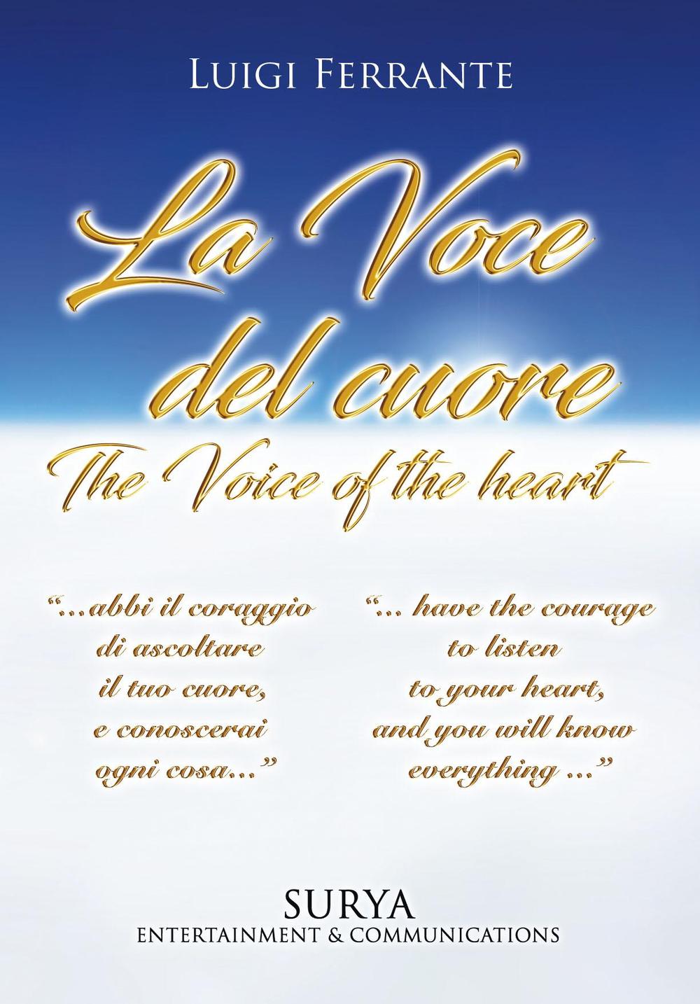 La voce del cuore-Voice of the heart. Ediz. bilingue