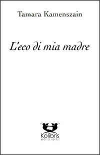 L'eco di mia madre