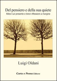 Del pensiero e della sua quiete. Rilievi sul presente e brevi riflessioni a margine