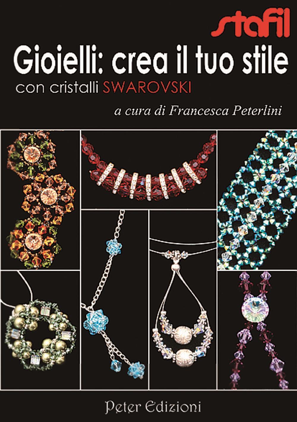 Gioielli: crea il tuo stile con cristalli Swarovski