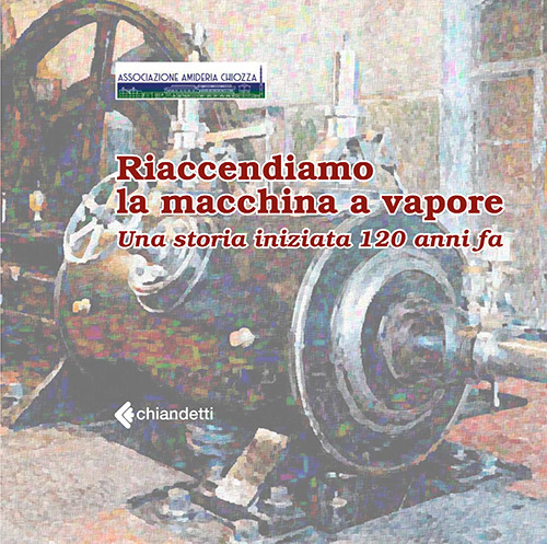 Riaccendiamo la macchina a vapore. Una storia iniziata 120 anni fa