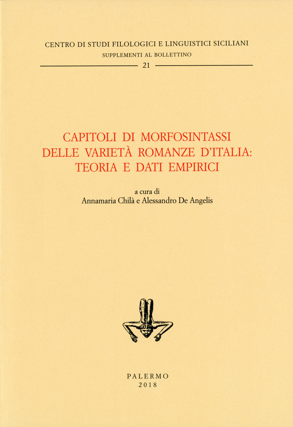 Capitoli di morfosintassi delle varietà romanze d'Italia: teoria e dati empirici. Ediz. critica