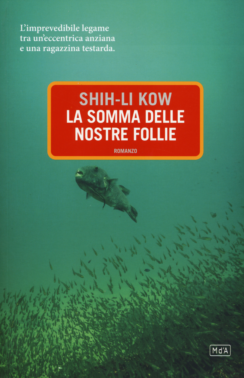 La somma delle nostre follie